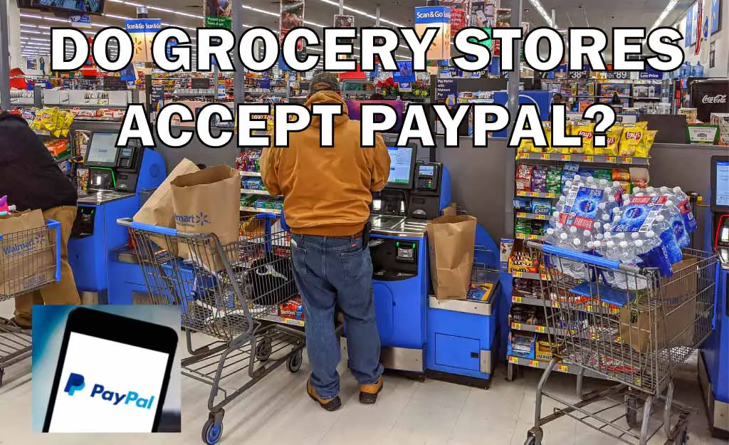 Does Walmart Take PayPal In 2022? (Online, In-store + More)