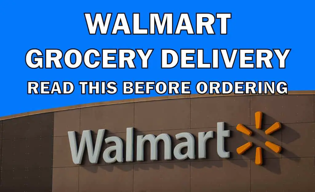 walmart grocery delivery - read this before ordering
