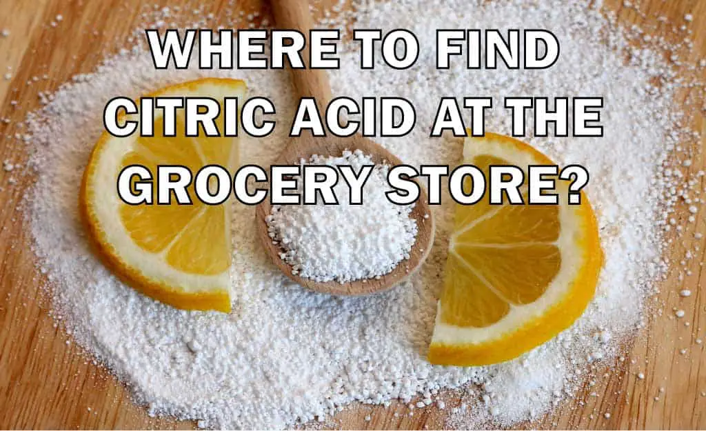 where to find citric acid in grocery store